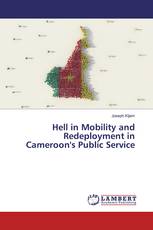 Hell in Mobility and Redeployment in Cameroon's Public Service