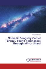 Nomadic Songs by Cornel Țăranu / Sound Resonances Through Mirror Shard