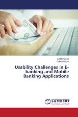 Usability Challenges in E-banking and Mobile Banking Applications