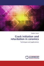 Crack initiation and retardation in ceramics