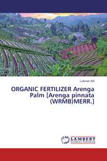 ORGANIC FERTILIZER Arenga Palm [Arenga pinnata (WRMB)MERR.]