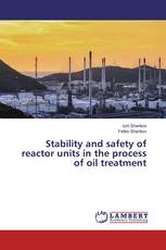 Stability and safety of reactor units in the process of oil treatment