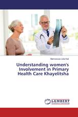 Understanding women's Involvement in Primary Health Care Khayelitsha