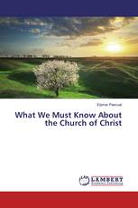 What We Must Know About the Church of Christ