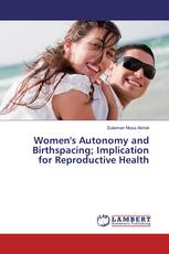 Women's Autonomy and Birthspacing; Implication for Reproductive Health