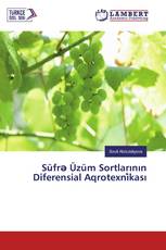 Süfrə Üzüm Sortlarının Diferensial Aqrotexni̇kası