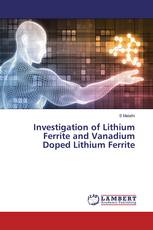 Investigation of Lithium Ferrite and Vanadium Doped Lithium Ferrite