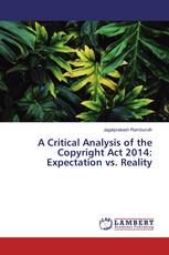 A Critical Analysis of the Copyright Act 2014: Expectation vs. Reality