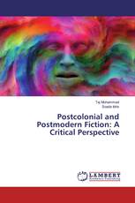 Postcolonial and Postmodern Fiction: A Critical Perspective
