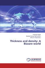 Thickness and density: A Bizzare world