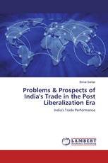 Problems & Prospects of India's Trade in the Post Liberalization Era