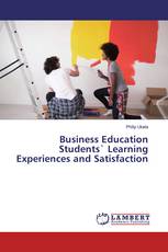 Business Education Students` Learning Experiences and Satisfaction