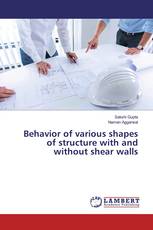 Behavior of various shapes of structure with and without shear walls