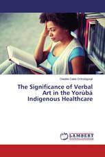 The Significance of Verbal Art in the Yorùbá Indigenous Healthcare
