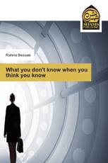 What you don't know when you think you know