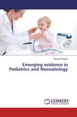 Emerging evidence in Pediatrics and Neonatology