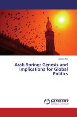 Arab Spring: Genesis and Implications for Global Politics
