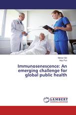 Immunosenescence: An emerging challenge for global public health