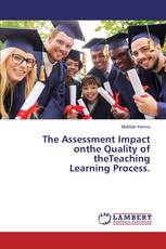 The Assessment Impact onthe Quality of theTeaching Learning Process.