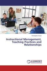Instructional Management, Teaching Practices and Relationships