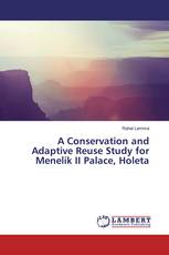 A Conservation and Adaptive Reuse Study for Menelik II Palace, Holeta
