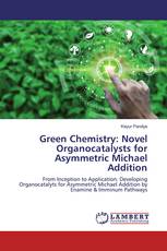 Green Chemistry: Novel Organocatalysts for Asymmetric Michael Addition
