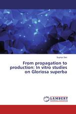From propagation to production: In vitro studies on Gloriosa superba