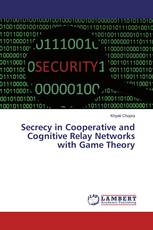 Secrecy in Cooperative and Cognitive Relay Networks with Game Theory