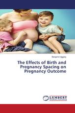 The Effects of Birth and Pregnancy Spacing on Pregnancy Outcome