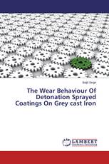 The Wear Behaviour Of Detonation Sprayed Coatings On Grey cast Iron