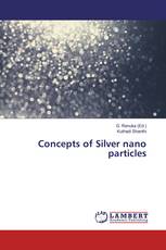 Concepts of Silver nano particles