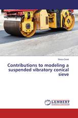 Contributions to modeling a suspended vibratory conical sieve