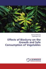 Effects of Bioslurry on the Growth and Safe Consumption of Vegetables