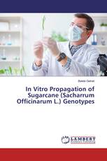 In Vitro Propagation of Sugarcane (Sacharrum Officinarum L.) Genotypes