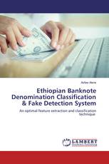 Ethiopian Banknote Denomination Classification & Fake Detection System
