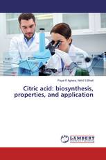 Citric acid: biosynthesis, properties, and application