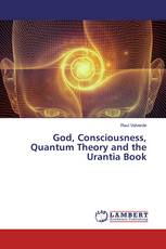 God, Consciousness, Quantum Theory and the Urantia Book