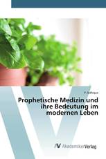 Prophetische Medizin und ihre Bedeutung im modernen Leben