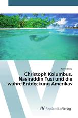 Christoph Kolumbus, Nasiraddin Tusi und die wahre Entdeckung Amerikas