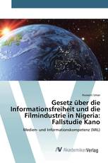 Gesetz über die Informationsfreiheit und die Filmindustrie in Nigeria: Fallstudie Kano