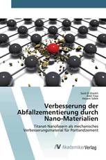 Verbesserung der Abfallzementierung durch Nano-Materialien