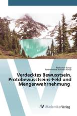 Verdecktes Bewusstsein, Protobewusstseins-Feld und Mengenwahrnehmung