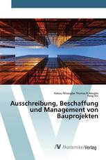 Ausschreibung, Beschaffung und Management von Bauprojekten