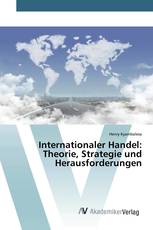 Internationaler Handel: Theorie, Strategie und Herausforderungen