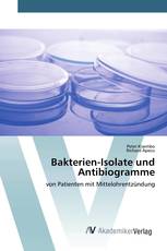 Bakterien-Isolate und Antibiogramme