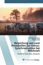 Bewertung von zwei Protokollen zur Estrus-Synchronisation bei Milchvieh