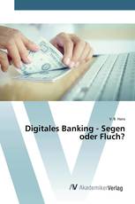 Digitales Banking - Segen oder Fluch?