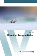 Alles über Dengue-Fieber