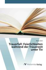 Trauerfall: Feierlichkeiten während der Trauerzeit unter Tiv