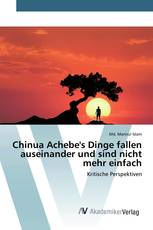 Chinua Achebe's Dinge fallen auseinander und sind nicht mehr einfach